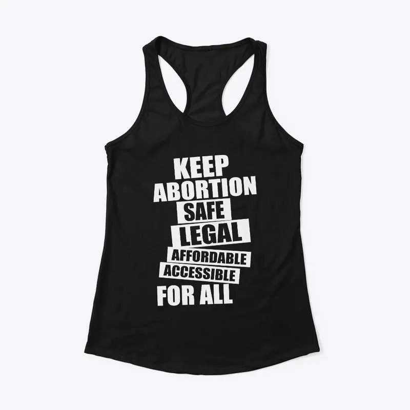 Keep Abortion Safe And Legal Pro Choice