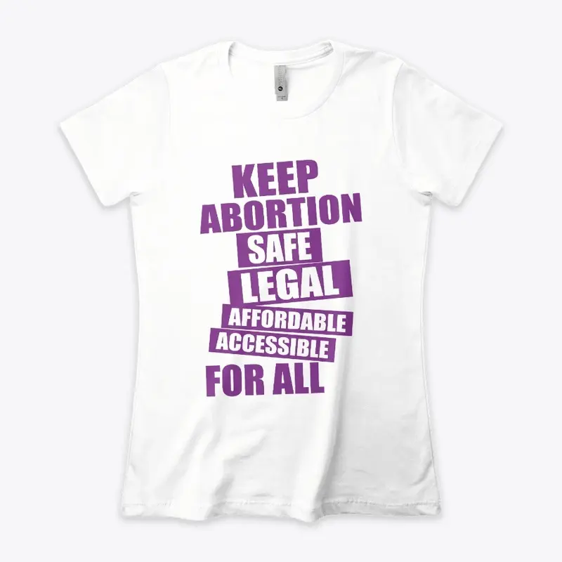 Keep Abortion Safe And Legal Pro Choice