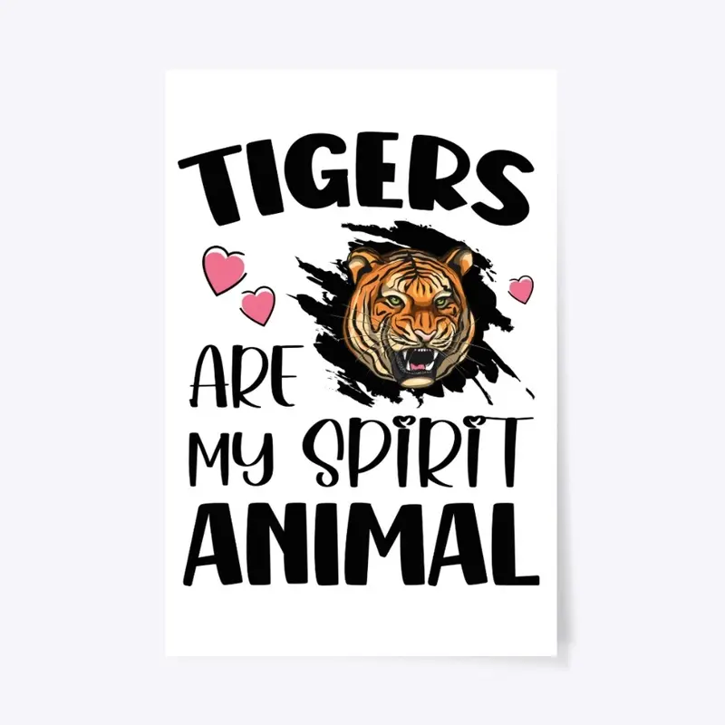 Tigers Are My Spirit Animal 