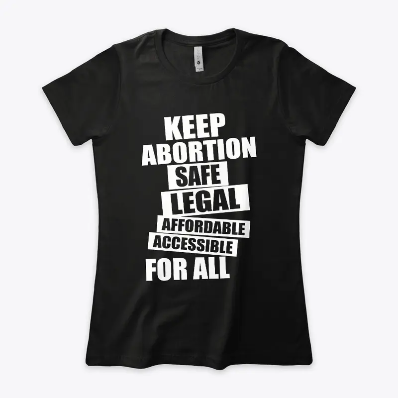 Keep Abortion Safe And Legal Pro Choice