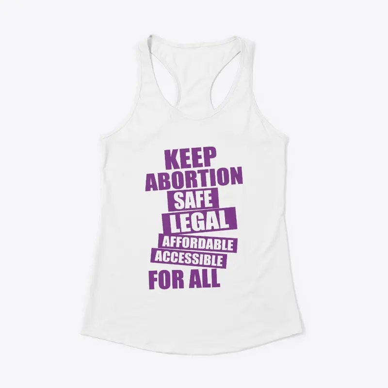 Keep Abortion Safe And Legal Pro Choice