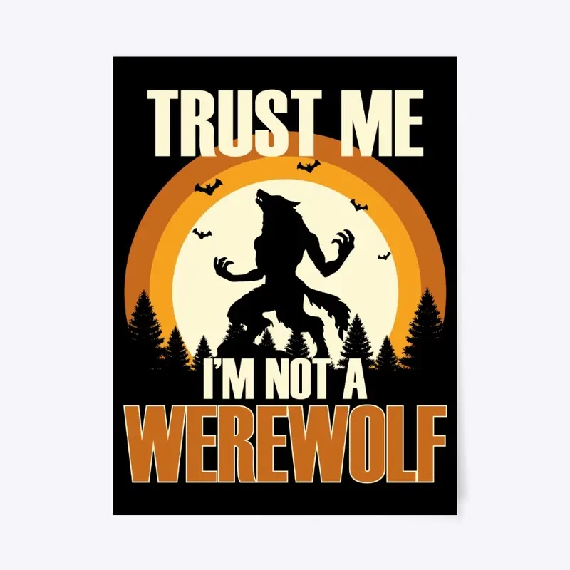 Wolves Lover, Trust Me Im Not A Werewolf