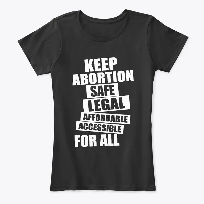 Keep Abortion Safe And Legal Pro Choice